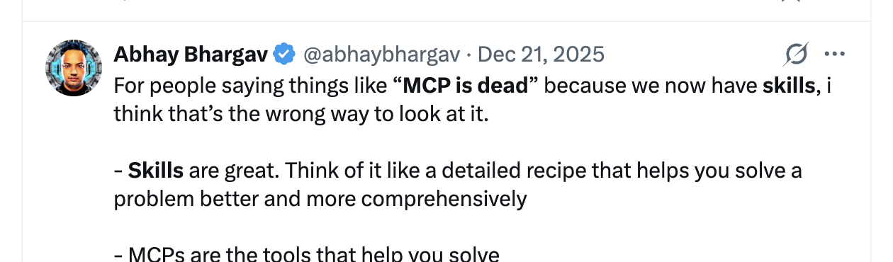 Abhay Bhargav: Skills are recipes, MCP is tools